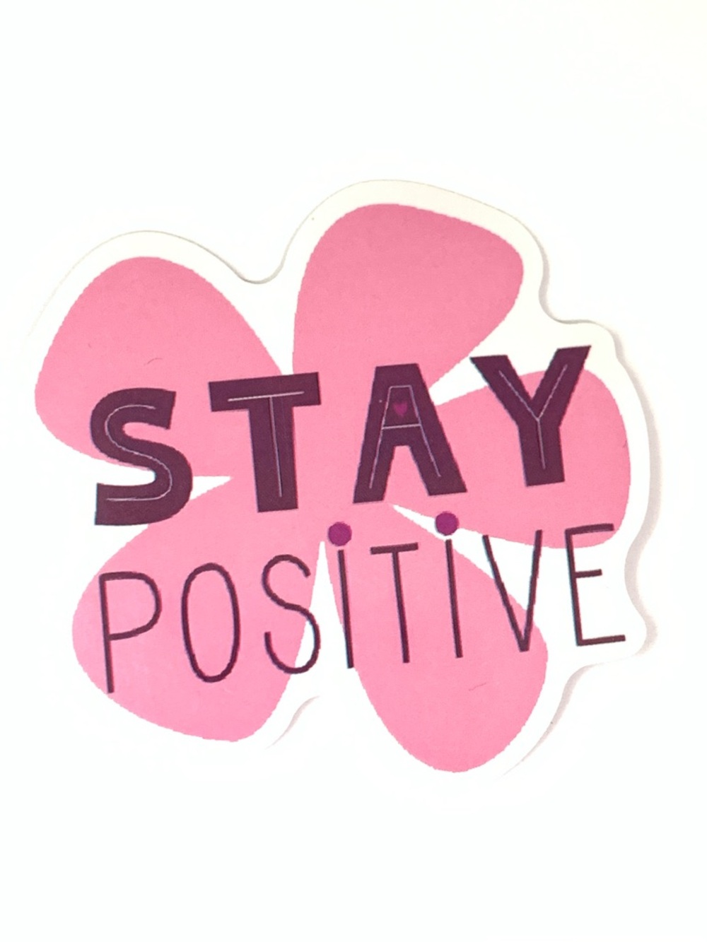 Stay Positive Pink Floral Sticker